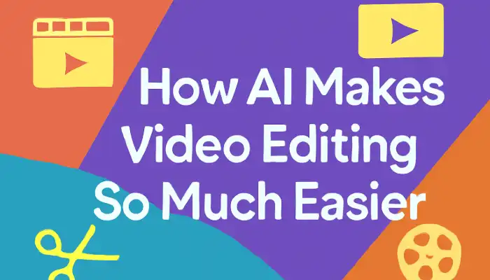 The Best AI Apps for Video Editing My Journey from Hours to Minutes 2 How AI Makes Video Editing So Much Easier
